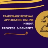How to File a Trademark Renewal Application Online in India: 2025 Guide