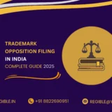 Trademark Opposition Filing in India: Complete Guide for 2025