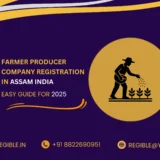 Farmer Producer Company Registration in Guwahati Assam: 2025 Update