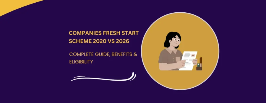 Complete Guide to Companies Fresh Start Scheme 2020 in India