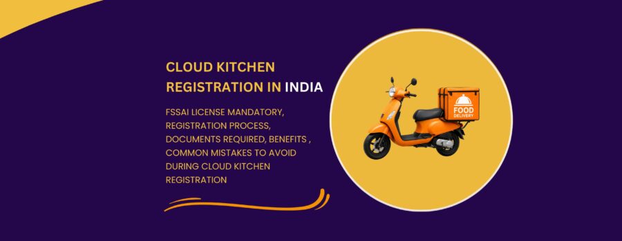 Cloud Kitchen Registration Process in India Guide to Legal Requirements